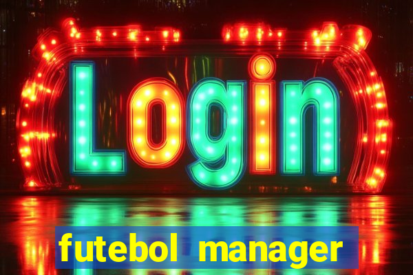 futebol manager offline para android